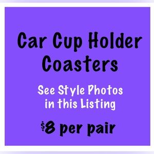 $8 Car Cup Holder Coasters, Various